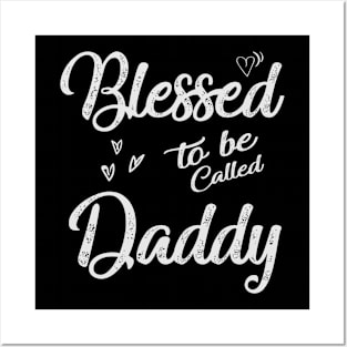 daddy blessed to be called daddy Posters and Art